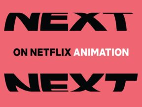 Next on Netflix Animation