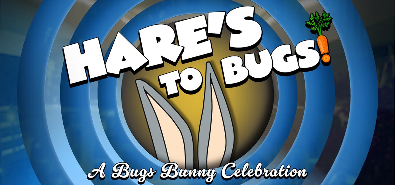 Hare's to Bugs! A Bugs Bunny Celebration