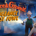 Wallace & Gromit: Vengeance Most Fowl